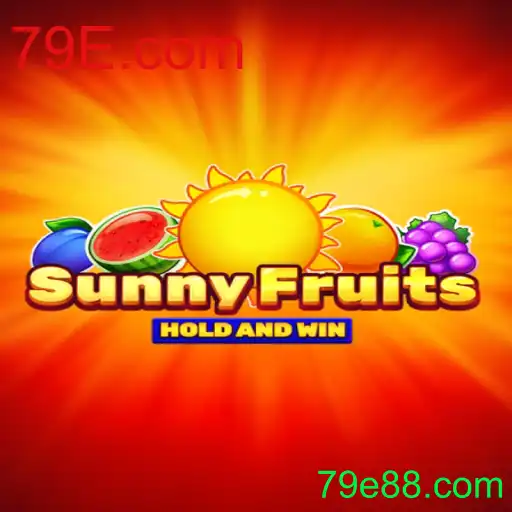 SunnyFruits: Descubra o Encanto do Novo Jogo de 79E.com